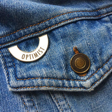 Load image into Gallery viewer, Optimist Pin
